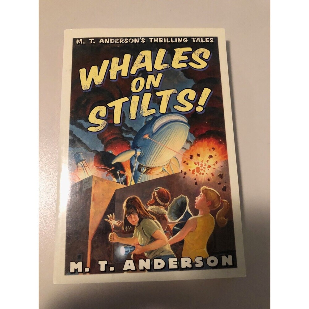 Whales on Stilts: M. T. Anderson's Thrilling Tales , Anderson, M T